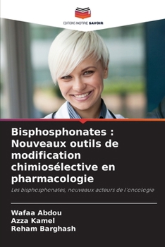 Paperback Bisphosphonates: Nouveaux outils de modification chimiosélective en pharmacologie [French] Book