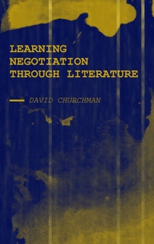 Hardcover Learning Negotiation Through Literature Book