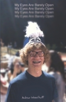 Paperback My Eyes Are Barely Open Book