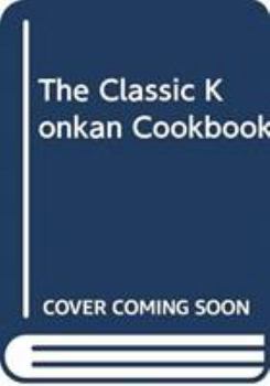 Paperback The Classic Konkan Cookbook Book