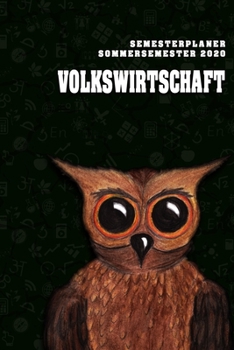 Terminplaner für Studenten - Volkswirtschaft: Organizer für das Studium. Taschenkalender, Planer, Wochenkalender, Klausurtermine, Vorlesungsplaner, Studiumplaner. (German Edition)