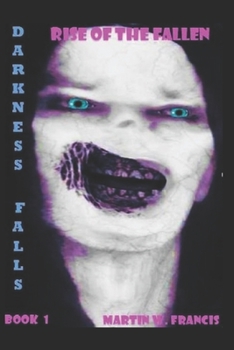 Rise of the Fallen - Book #1 of the Darkness Falls