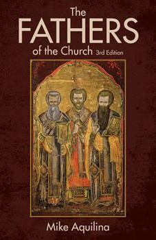 The Fathers of the Church: An Introduction to the First Christian Teachers