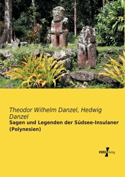 Paperback Sagen und Legenden der Südsee-Insulaner (Polynesien) [German] Book