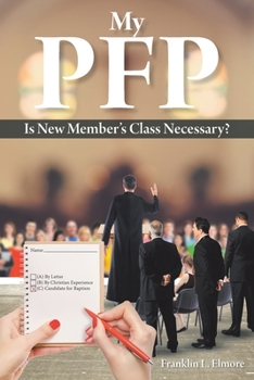 Paperback My PFP: Is New Member's Class Necessary? Book