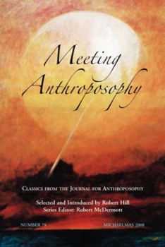 Paperback Meeting Anthroposophy: Classics from the Journal for Anthroposophy (No. 79) Book