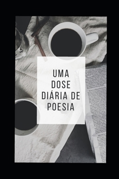 Paperback Uma dose di?ria de poesia [Portuguese] Book