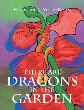 Hardcover There Are Dragons in the Garden Book