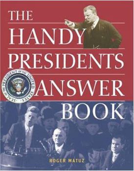 The Handy Presidents Answer Book (Handy Answer Books) - Book  of the Handy Answer Book