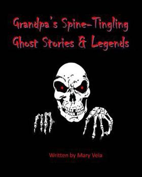 Paperback Grandpa's Spine-Tingling Ghost Stories & Legends Book