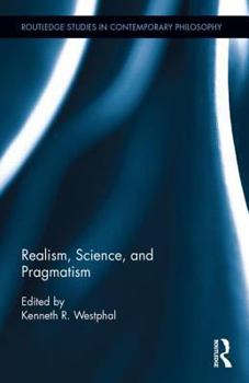 Hardcover Realism, Science, and Pragmatism Book
