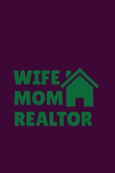 Paperback Wife Mom Realtor: Complete Home Buying Agenda Planner for Realtors, Investors & Real Estate Professionals Book