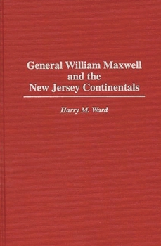Hardcover General William Maxwell and the New Jersey Continentals Book