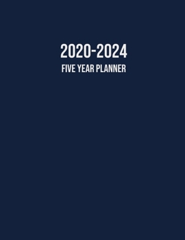 2020-2024 Five Year Planner: 2020-2024 Five Year Monthly Planner 60 months Calendar Appointment Notebook