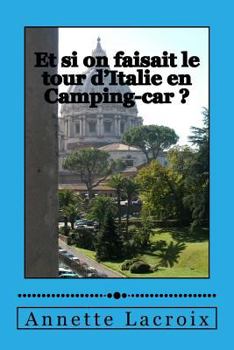 Paperback Et si on faisait le tour d'Italie en Camping-car ? [French] Book