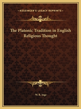 Hardcover The Platonic Tradition in English Religious Thought Book