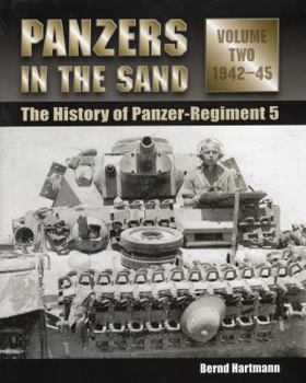 Hardcover Panzers in the Sand, Volume Two: 1942-45: The History of Panzer-Regiment 5 Book