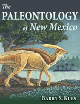 Hardcover The Paleontology of New Mexico Book