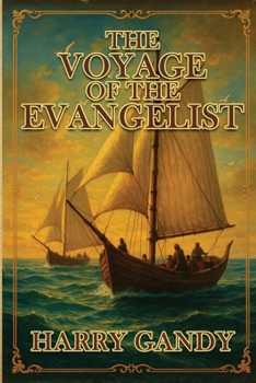 Paperback The Voyage Of The Evangelist Book