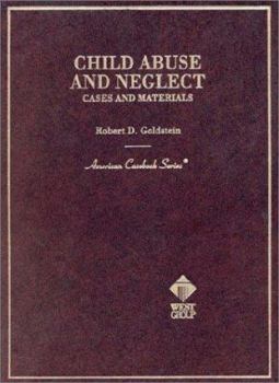 Hardcover Goldstein's Child Abuse and Neglect: Cases and Materials Book
