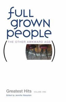 Full Grown People: Greatest Hits, Volume One