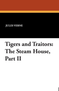 Tigers and Traitors - Book #2 of the Steam House