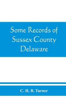 Paperback Some records of Sussex County, Delaware Book