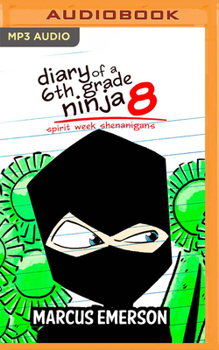 Spirit Week Shenanigans - Book #8 of the Diary of a 6th Grade Ninja