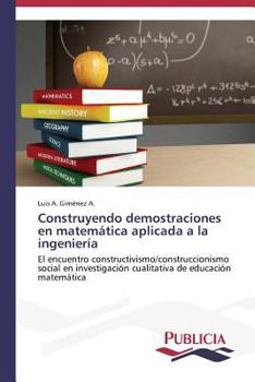 Paperback Construyendo demostraciones en matemática aplicada a la ingeniería [Spanish] Book