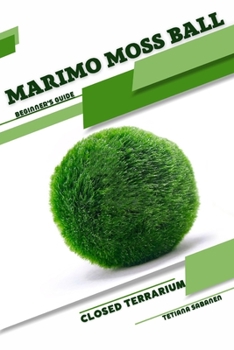 Paperback Marimo Moss Ball: Closed terrarium, Beginner's Guide Book