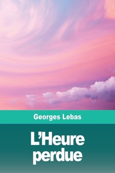 Paperback L'Heure perdue [French] Book