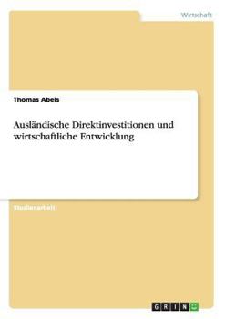 Ausländische Direktinvestitionen und wirtschaftliche Entwicklung