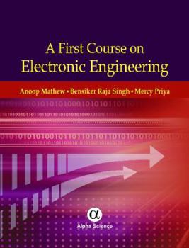 Hardcover A First Course on Electronic Engineering Book