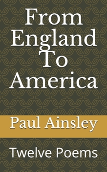 Paperback From England To America: Twelve Poems Book