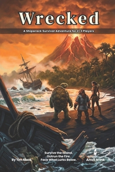 Wrecked | A Shipwreck Survival Adventure for 2–3 Players: A Ready to Run No-Prep One-shot TTRPG session (The Ready Adventure Series)