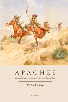 Paperback Apaches: Huellas de Una Nación Indomable [Spanish] Book