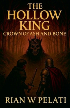 THE HOLLOW KING Crown of Ash and Bone (The Hollow Throne Trilogy)