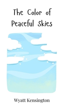 The Color of Peaceful Skies