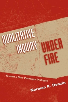 Paperback Qualitative Inquiry Under Fire: Toward a New Paradigm Dialogue Book