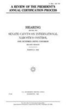 Paperback A review of the president's annual certification process Book