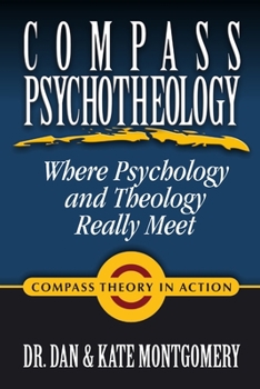 Paperback Compass Psychotheology: Where Psychology & Theology Really Meet Book