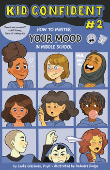 Hardcover How to Master Your Mood in Middle School: Kid Confident Book 2 Book