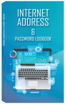 Internet Address and Password Logbook: Password Organizer, Great if You Forgot Password, Password Notebook
