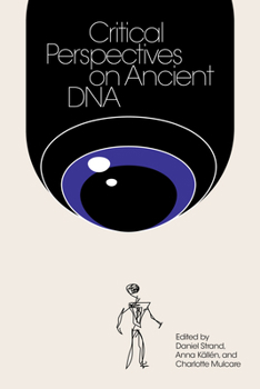 Paperback Critical Perspectives on Ancient DNA Book