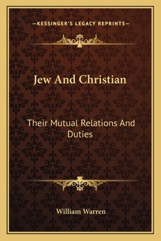 Jew And Christian: Their Mutual Relations And Duties