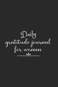 Daily Gratitude Journal For Women: The 5 minute gratitude journal | my gratitude journal | Best Gratitude Journal For Women | gratitude journal for women