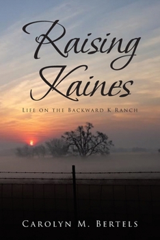 Paperback Raising Kaines: Life on the Backward K Ranch Book