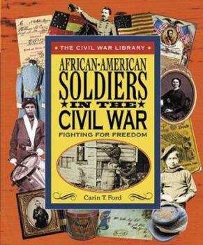 Library Binding African-American Soldiers in the Civil War: Fighting for Freedom Book