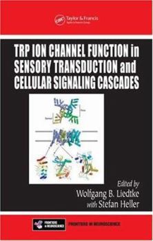 Hardcover TRP Ion Channel Function in Sensory Transduction and Cellular Signaling Cascades Book