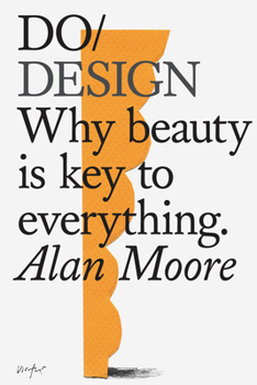 Paperback Do Design: Why Beauty Is Key to Everything. Book